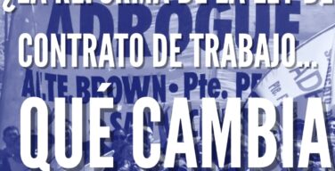 REFORMA DE LA LEY DE CONTRATO DE TRABAJO, QUÉ CAMBIA Y POR QUÉ GENERA PREOCUPACIÓN